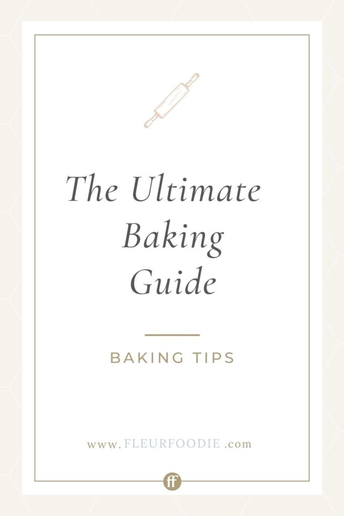 Pinterest the Ultimate baking Guide wit 16 baking tips every beginner needs to know